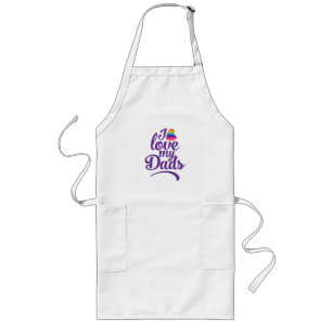 I Love My Dads - LGBTQ Father's Day Pride Long Apron