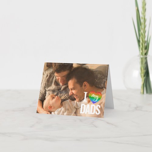 I Love My Dads  Rainbow Heart Pride Fathers Day Card