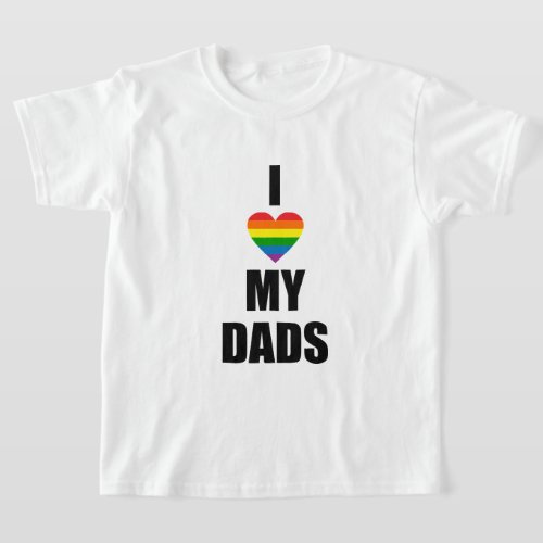 I LOVE MY DADS T_Shirt