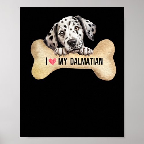 I Love My Dalmatian  Poster