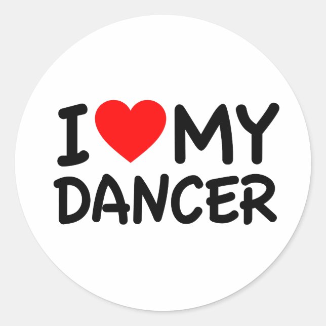 I love my dancer classic round sticker (Front)