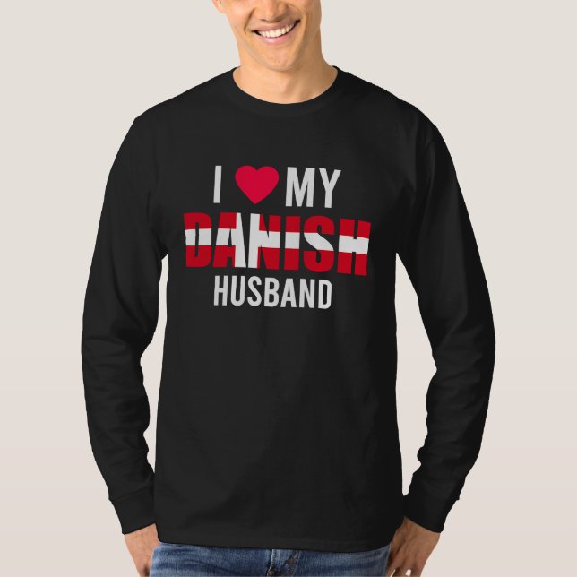 I Love My Danish Husband Valentines Day T-Shirt (Front)