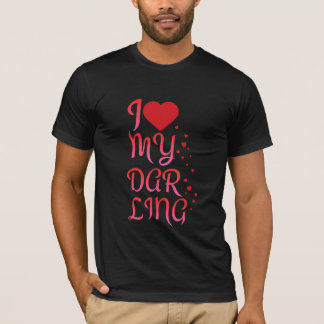I Love My Darling Valentine's Day Romantic gift T-Shirt