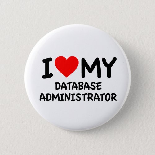 I love my database administrator button