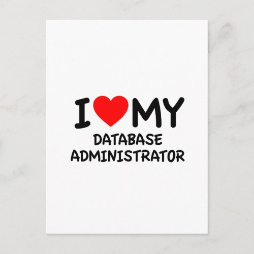I love my database administrator postcard