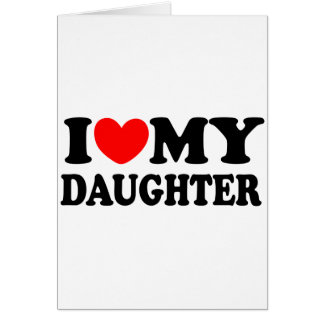 I Love My Daughter Cards, I Love My Daughter Card Templates, Postage ...