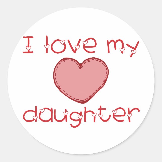 I love my daughter classic round sticker (Front)