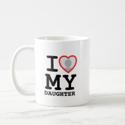 i love my daughter | Father&#39;s Day photo Coffee Mug