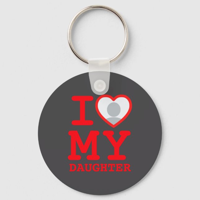 I Love My Daughter Funny Fathers Day  Keychain (Front)