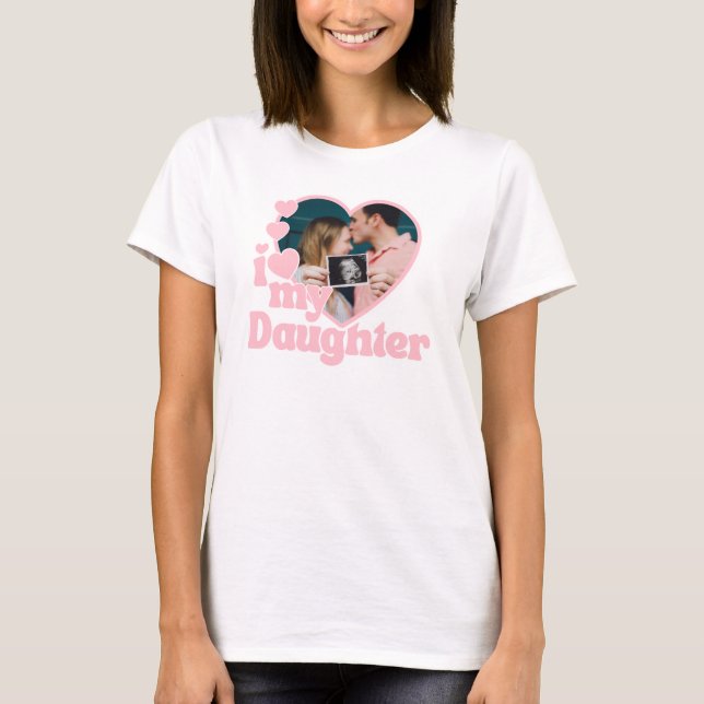 I Love My Daughter Heart Photo T-Shirt (Front)