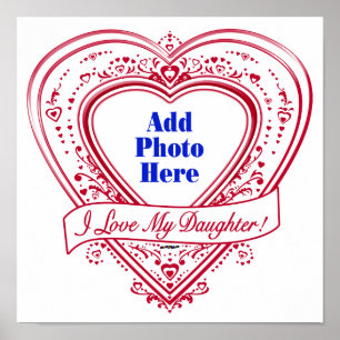 I Love My Daughter! Photo Red Hearts Poster