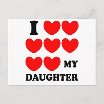 I Love My Daughter Postcard by MalaysiaGiftsShop at Zazzle