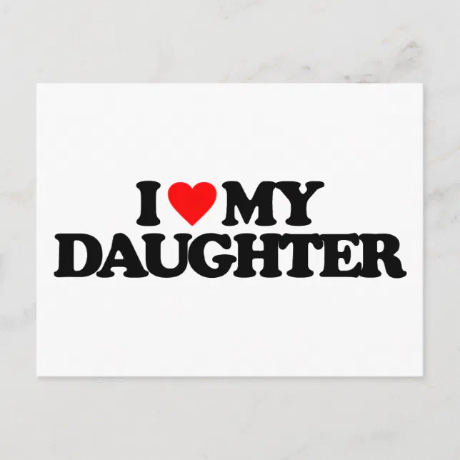 I Love My Daughter Postcard Zazzle