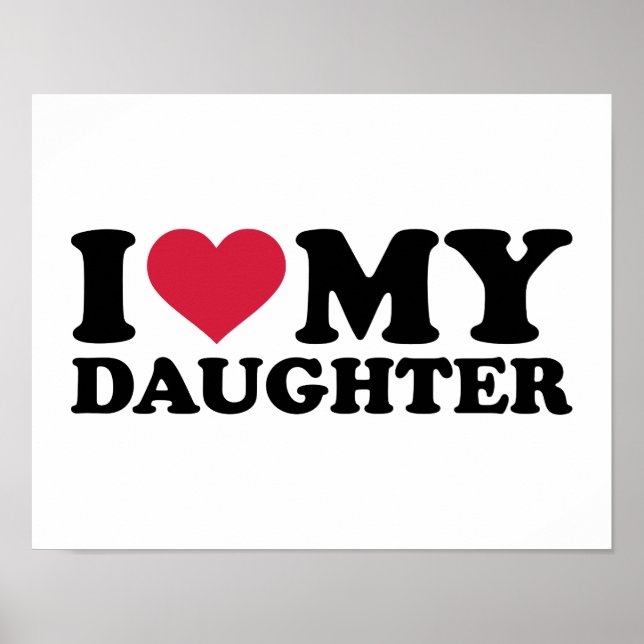 I love my daughter poster (Front)