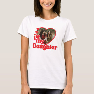 I Love My Daughter Red Heart Photo T-Shirt