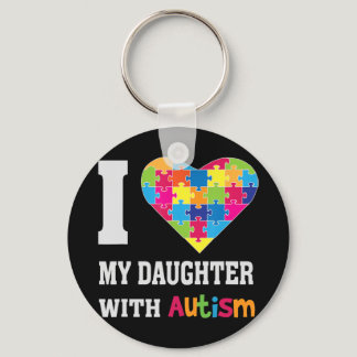 I Love My Daughter With Autism - Proud Mom Dad Par Keychain
