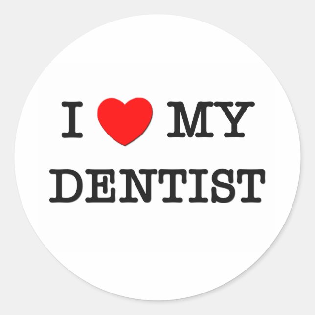 I Love My DENTIST Classic Round Sticker (Front)