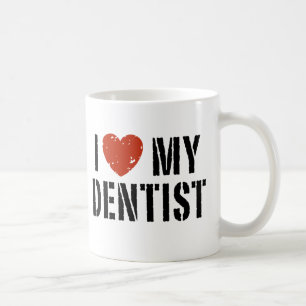 I love My Dentist Mug
