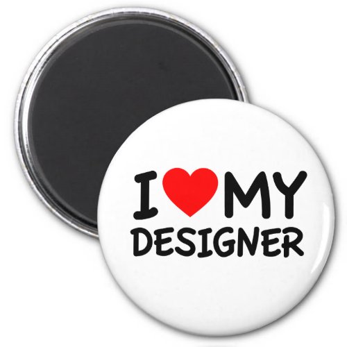 I love my designer magnet