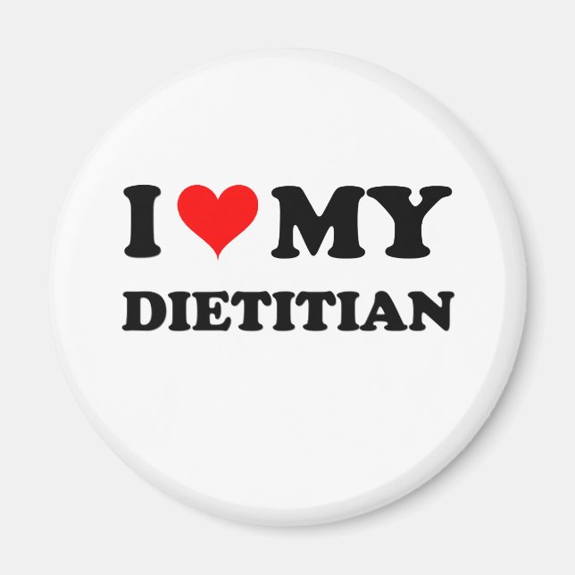 I Love My Dietitian Magnet (Front)