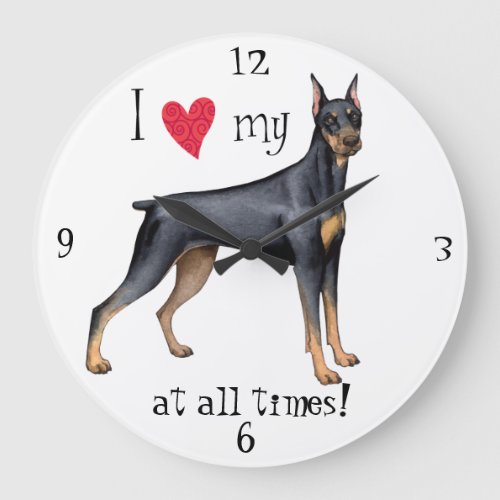 I Love my Doberman Pinscher Large Clock