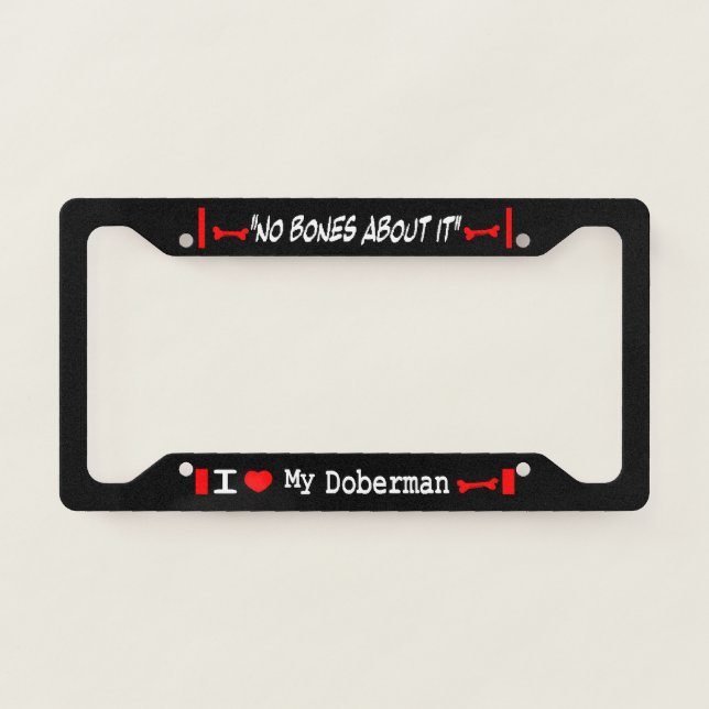 I Love My Doberman Pinscher License Plate Frame (Front)