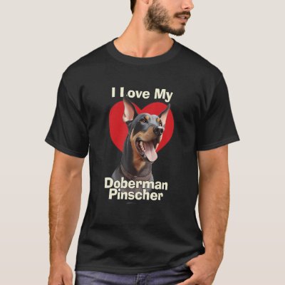 I Love My Doberman Pinscher Puppy Dog T-Shirt