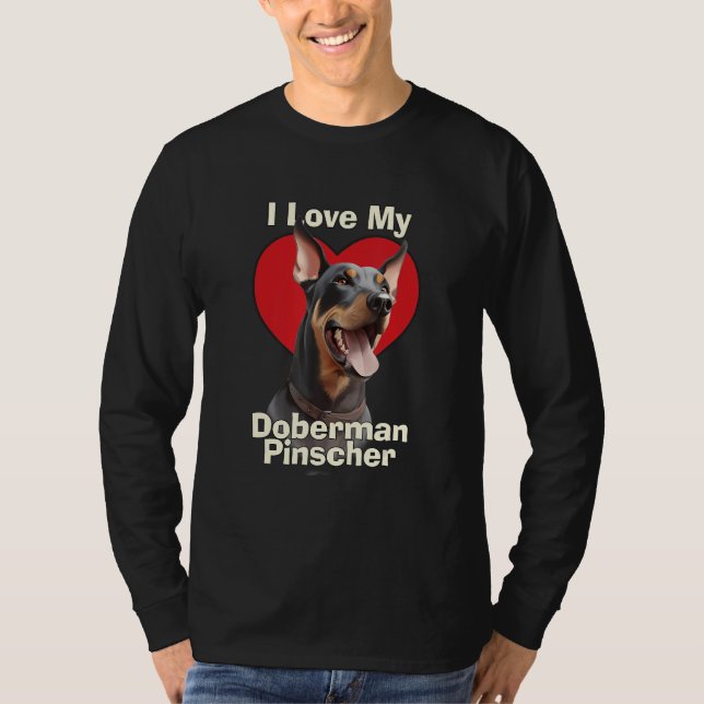 I Love My Doberman Pinscher Puppy Dog T-Shirt (Front)