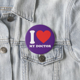 I Love My Doctor Button