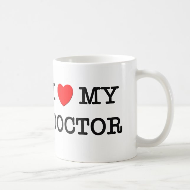 I Love My DOCTOR Coffee Mug (Right)