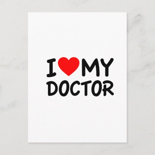 I Love my Doctor Postcard