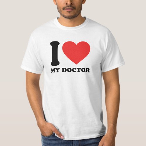I Love My Doctor T_Shirt