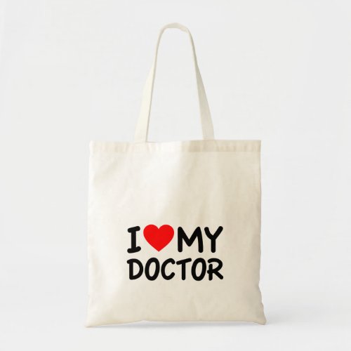 I Love my Doctor Tote Bag