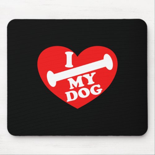 I Love My Dog 1  Mouse Pad