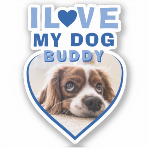 I love my Dog Blue Heart Photo Pet Name Sticker