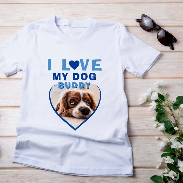 I love my Dog Blue Heart Photo Pet Name T-Shirt (Creator Uploaded)