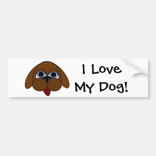 I Love My Dog! Bumper Sticker | Zazzle