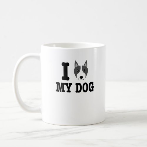 I Love My Dog Coffee Mug