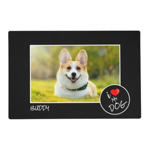 I Love My Dog Custom Photo  Pet Lovers Placemat