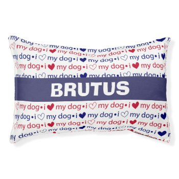 "i Love My Dog" Dog Bed by PetShopStore at Zazzle