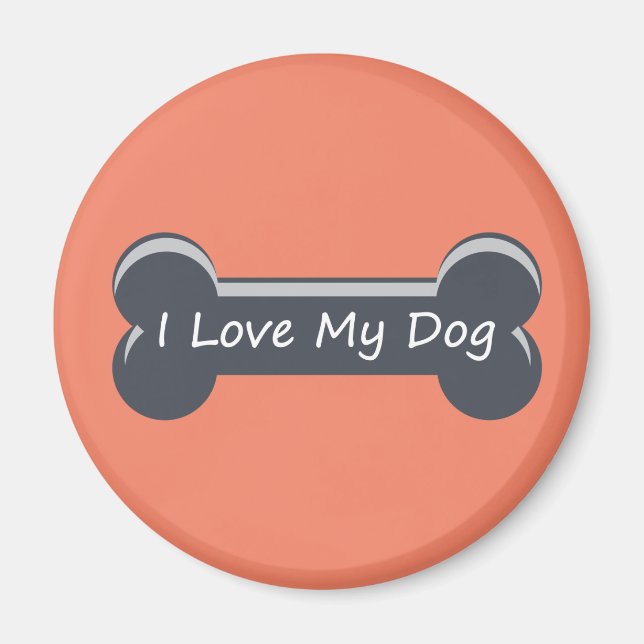 I Love My Dog | Dog Bone Magnet (Front)