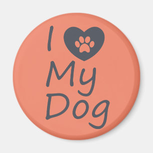 I Love My Dog   Dog Lover Magnet