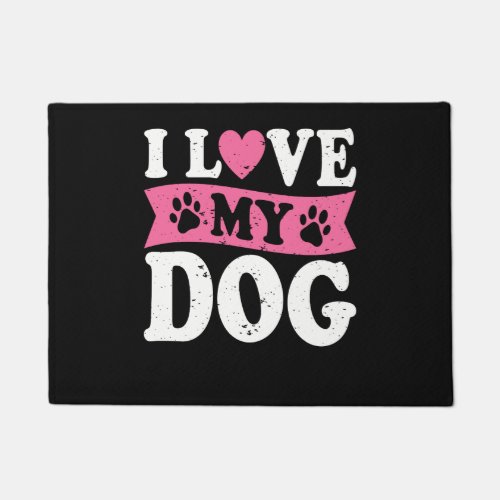 I Love My Dog  Doormat