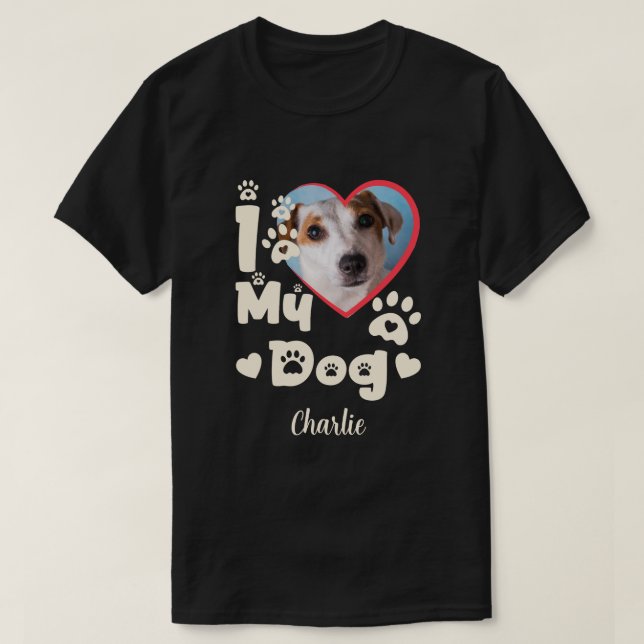 I Love My Dog Heart Personalized Photo & Name T-Shirt (Design Front)