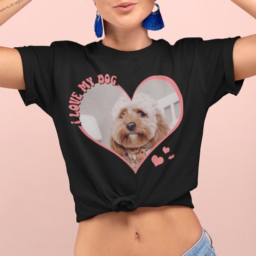 I Love My Dog Heart Photo Black T_Shirt