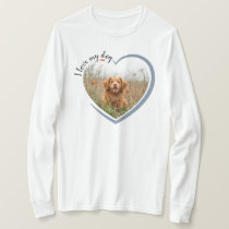 I Love My Dog Heart Photo Long Sleeved T-Shirt