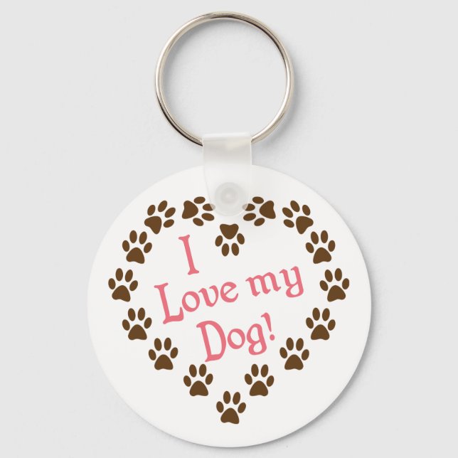 I Love my Dog Keychain (Front)
