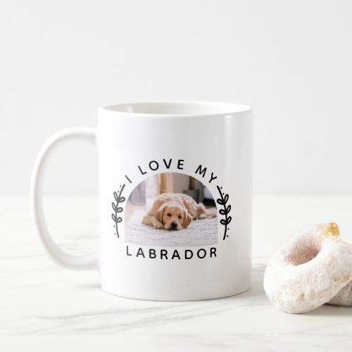 I Love My Dog Labrador Photo  Coffee Mug