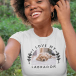 I Love My Dog Labrador Photo T-shirt at Zazzle