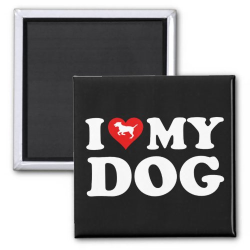 I Love My Dog Magnet